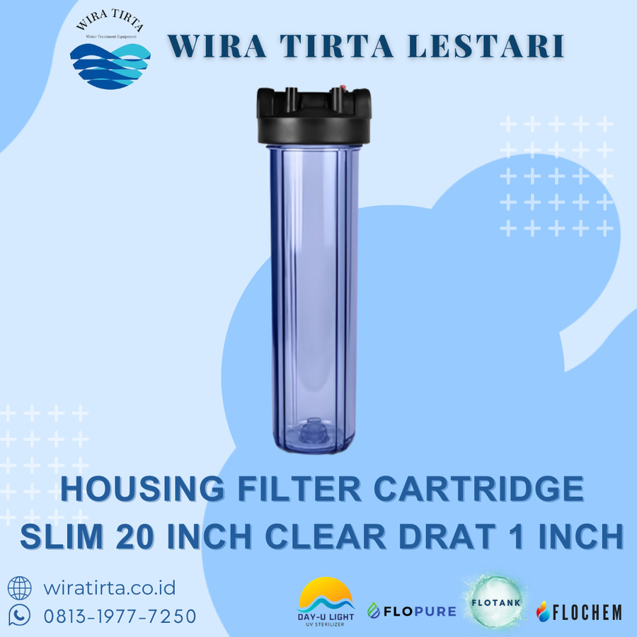 Housing Filter Cartridge Slim 20 inch Clear Drat 1 inch